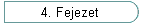 4. Fejezet