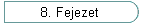 8. Fejezet